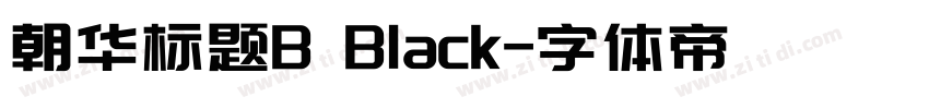 朝华标题B Black字体转换